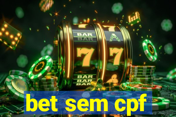 bet sem cpf